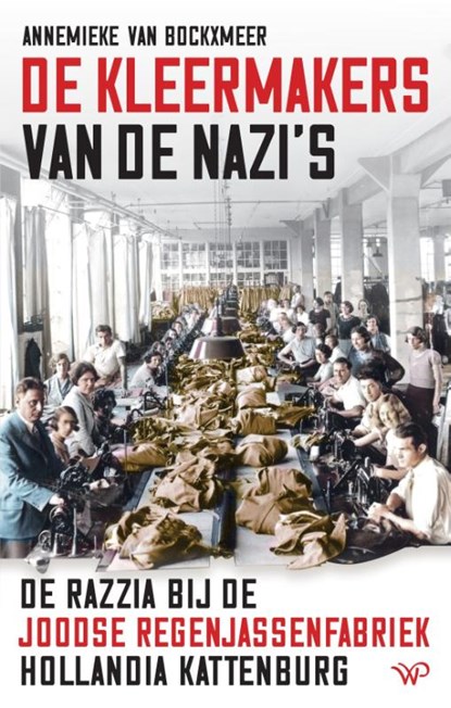 De kleermakers van de nazi's, Annemieke van Bockxmeer - Paperback - 9789464566154