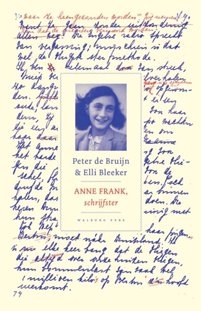 Anne Frank, schrijfster, Elli Bleeker ; Peter de Bruijn - Paperback - 9789464566369