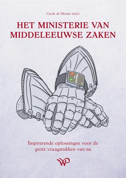 Het Ministerie van Middeleeuwse Zaken, Cécile de Morrée - Paperback - 9789464566390