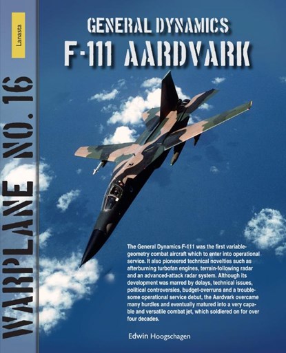 General Dynamics F-111 Aardvark, Edwin Hoogschagen - Paperback - 9789464566444