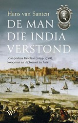 De man die India verstond - Hans van Santen - 9789464566482