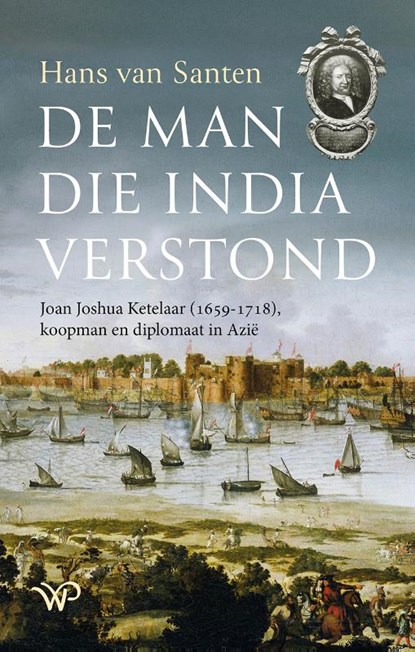De man die India verstond, Hans van Santen - Paperback - 9789464566482