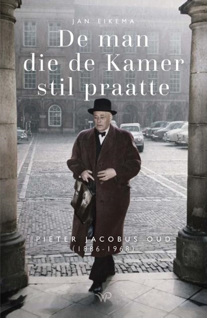 De man die de Kamer stil praatte, Jan Eikema - Paperback - 9789464566697