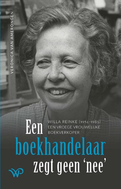 Een boekhandelaar zegt geen 'nee', Veronica van Amerongen - Paperback - 9789464567083