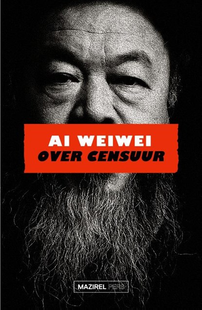 Over censuur, Ai Weiwei - Gebonden - 9789464567151