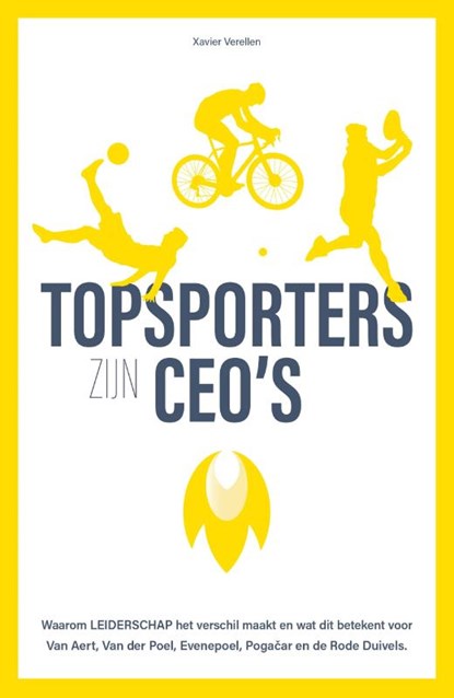 Topsporters zijn CEO's, Xavier Verellen - Paperback - 9789464590630