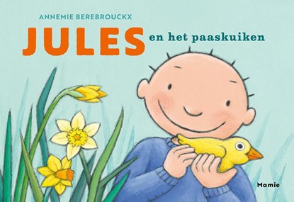Jules en het paaskuiken, Annemie Berebrouckx - Gebonden - 9789464599114