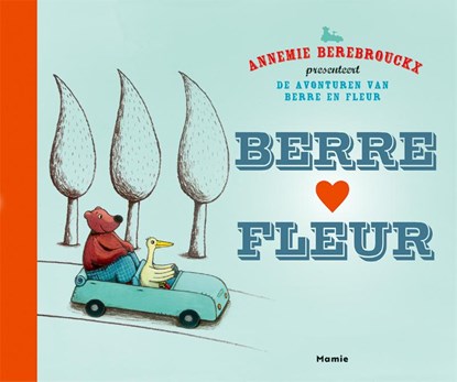 Berre ♥ Fleur, Annemie Berebrouckx - Gebonden - 9789464599275