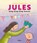 Jules, hiep hiep hiep hoera!, Annemie Berebrouckx - Gebonden - 9789464599305
