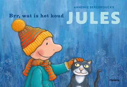 Brr, wat is het koud, Jules!, Annemie Berebrouckx - Gebonden - 9789464599367