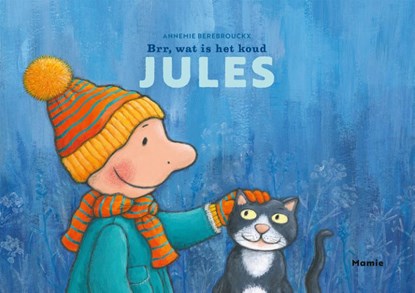 Brr, wat is het koud, Jules!, Annemie Berebrouckx - Losbladig - 9789464599374