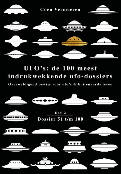 Ufo’s: de honderd meest indrukwekkende ufo-dossiers / 2, Coen Vermeeren - Ebook - 9789464610116