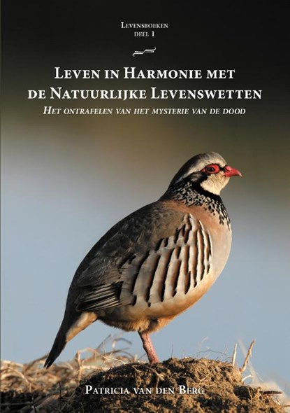 Leven in Harmonie met de Natuurlijke Levenswetten, Patricia van den Berg - Paperback - 9789464610512