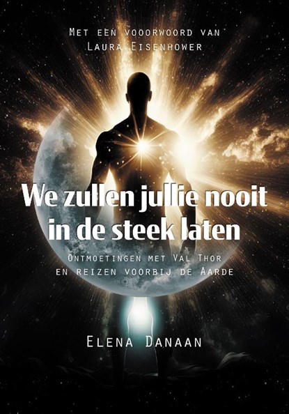 We zullen jullie nooit in de steek laten, Elena Danaan - Paperback - 9789464610826