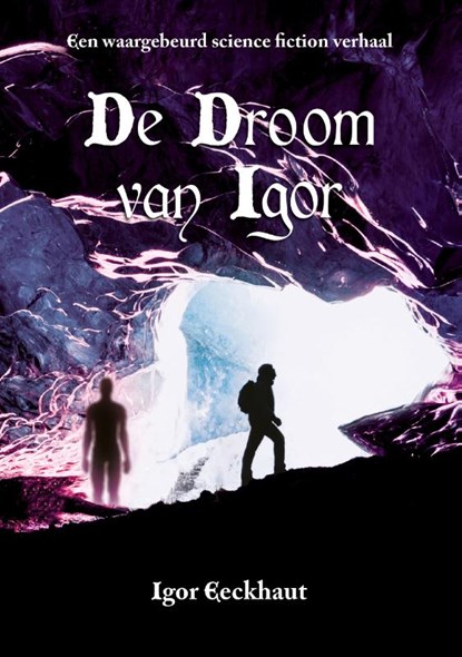 De droom van Igor, Igor Eeckhaut - Paperback - 9789464610840