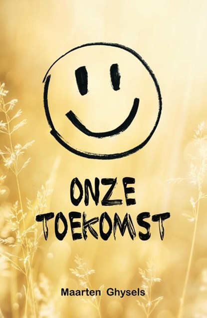 Onze toekomst, Maarten Ghysels - Paperback - 9789464610888