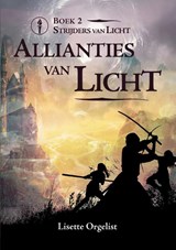Allianties van Licht - Lisette Orgelist ; Aad Orgelist - 9789464611113