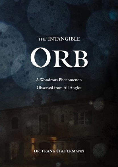 The Intangible Orb, Frank Stadermann - Gebonden - 9789464611212