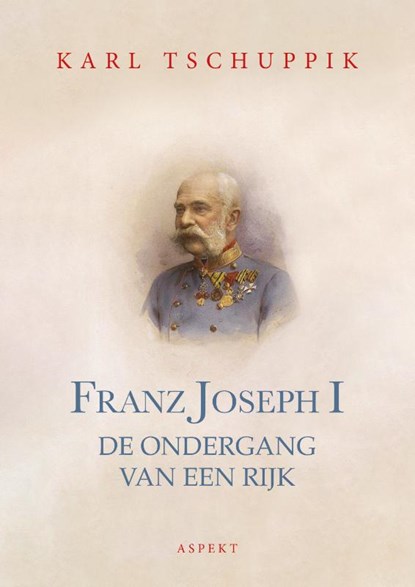 Franz Joseph I, Karl Tschuppik - Paperback - 9789464620498