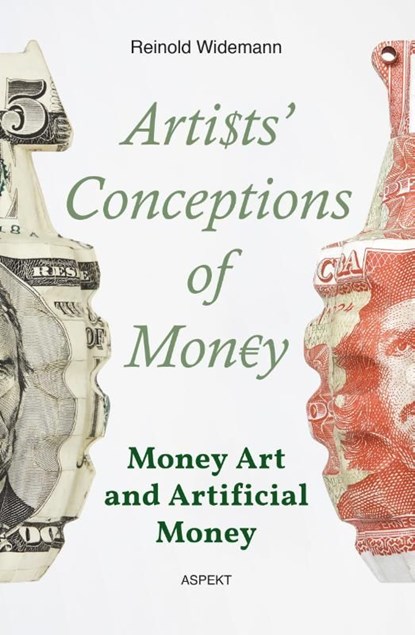 Artists Conceptions of Money, Reinold Widemann - Ebook Adobe PDF - 9789464620757