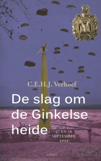 De slag om de Ginkelse heide bij Ede, C.E.H.J. Verhoef - Ebook - 9789464621129
