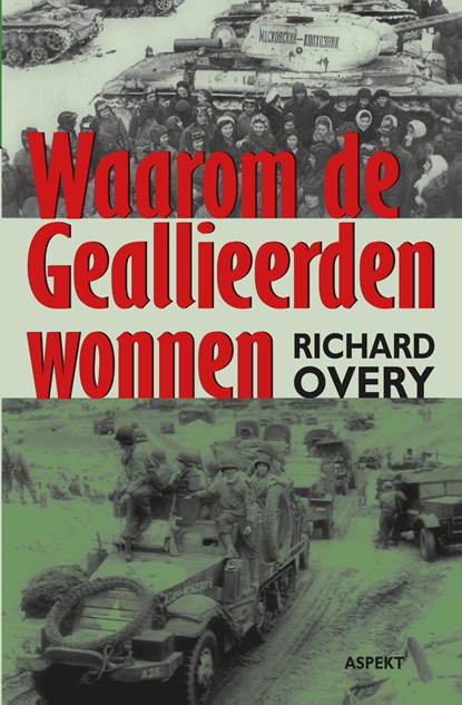 Waarom de geallieerden wonnen, Richard Overy - Ebook - 9789464622003