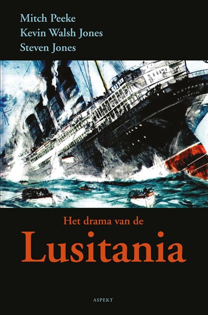 Het drama van de Lusitania, Mitch Peeke ; Kevin Walsh-Johnson ; Steven Jones - Ebook Adobe PDF - 9789464622065
