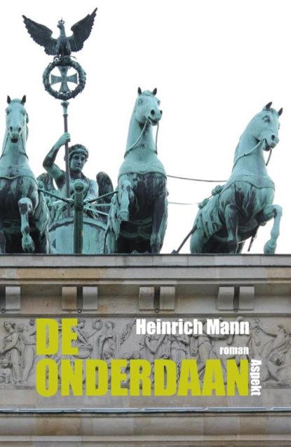 De onderdaan, Heinrich Mann - Ebook - 9789464622249