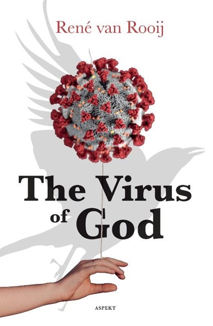 The Virus of God, René Van Rooij - Ebook - 9789464622652
