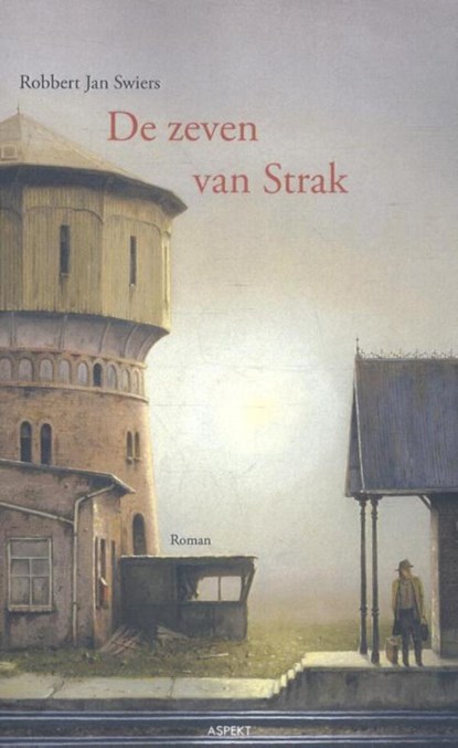 De zeven van Strak, Robbert Jan Swiers - Ebook - 9789464623062