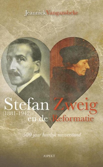 Stefan Zweig (1881-1942) en de reformatie, Jeannick Vangansbeke - Ebook - 9789464623550