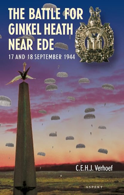 The Battle for Ginkel Heath near Ede, C.E.H.J. Verhoef - Ebook Adobe PDF - 9789464623574