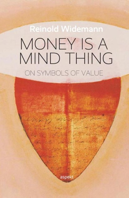 Money is a mind thing, Reinold Widemann - Ebook - 9789464623970