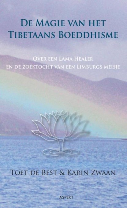 De magie van het Tibetaans Boeddhisme, Karin Zwaan ; Toet De Best - Ebook - 9789464624076