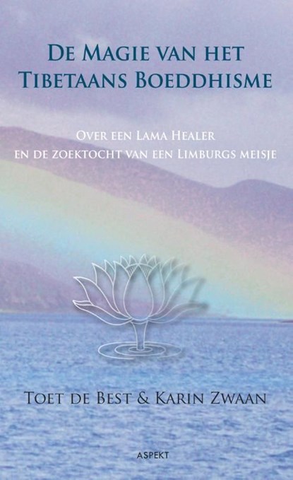 De magie van het Tibetaans Boeddhisme, Karin Zwaan ; Toet De Best - Ebook Adobe PDF - 9789464624076