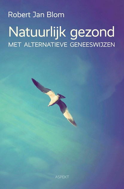 Natuurlijk gezond, Robert Jan Blom - Ebook Adobe PDF - 9789464624823