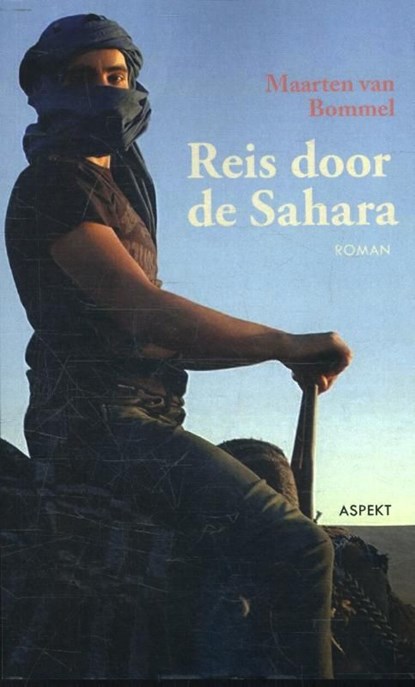 Reis door de Sahara, Maarten Van Bommel - Ebook - 9789464624946