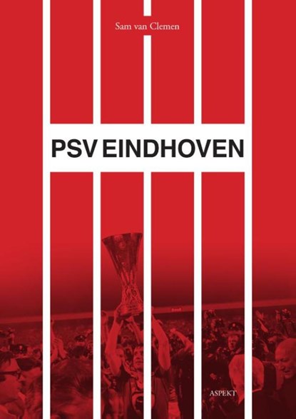 PSV Eindhoven, Sam Van Clemen - Ebook - 9789464625226