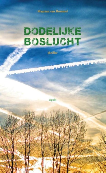 Dodelijke boslucht, Maarten Bommel - Ebook - 9789464625530