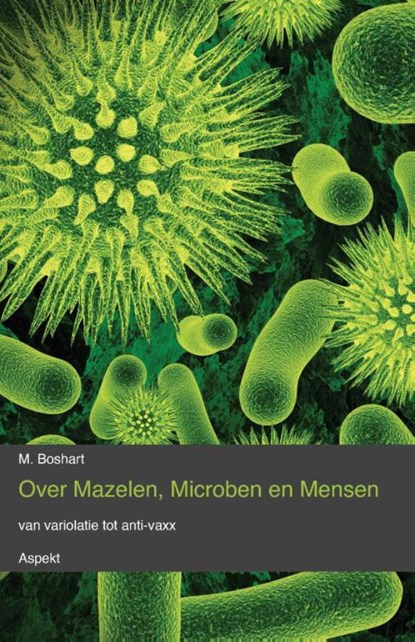 Over mazelen, Microben en Mensen, M. Boshart - Ebook - 9789464626513