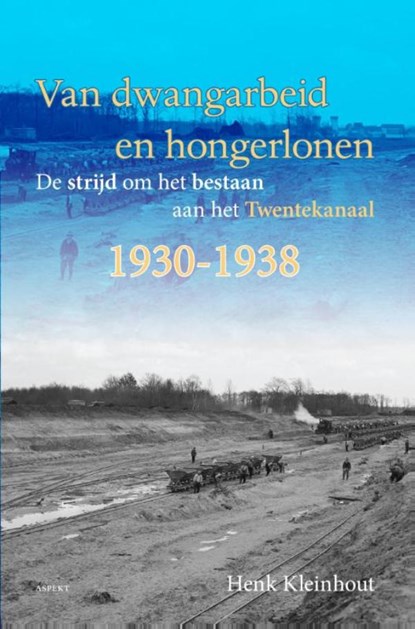Van dwangarbeid en hongerlonen, Henk Kleinhout - Ebook - 9789464627091
