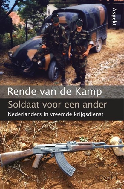 Soldaat voor een ander 1, Rende Van De Kamp - Ebook Adobe PDF - 9789464627190