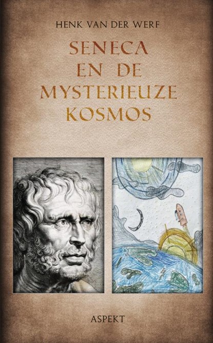 Seneca en de mysterieuze kosmos, Henk van der Werf - Paperback - 9789464628012