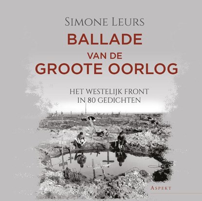 Ballade van de Groote Oorlog, Simone Leurs - Paperback - 9789464628227