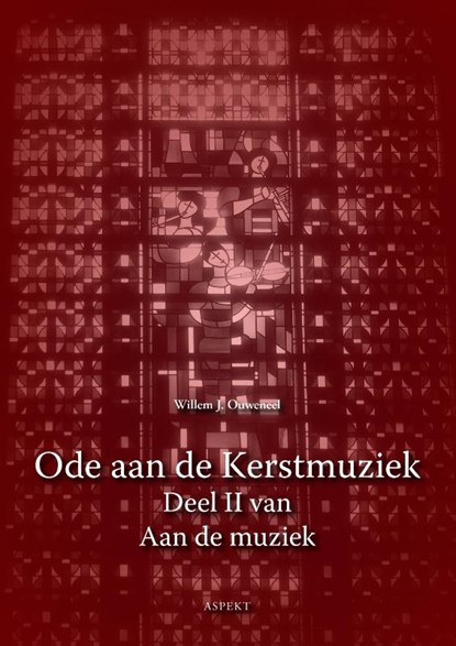 Ode aan de Kerstmuziek, Willem J. Ouweneel - Paperback - 9789464628241