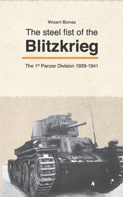 The steel fist of the Blitzkrieg, Vincent Dumas - Paperback - 9789464628647