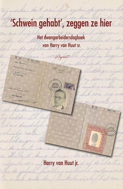 'Schwein gehabt', zeggen ze hier, Harry van Huut jr. - Paperback - 9789464628760