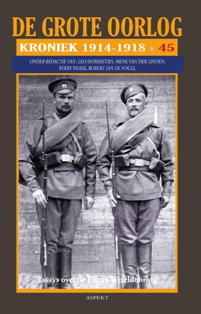 De Grote Oorlog, kroniek 1914 - 1918, Henk van der Linden ; Perry Pierik ; Robert Jan de Vogel - Paperback - 9789464628821