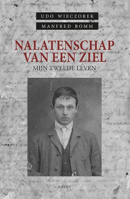 Nalatenschap van een ziel, Udo Wieczorek ; Manfred Bomm - Paperback - 9789464629026