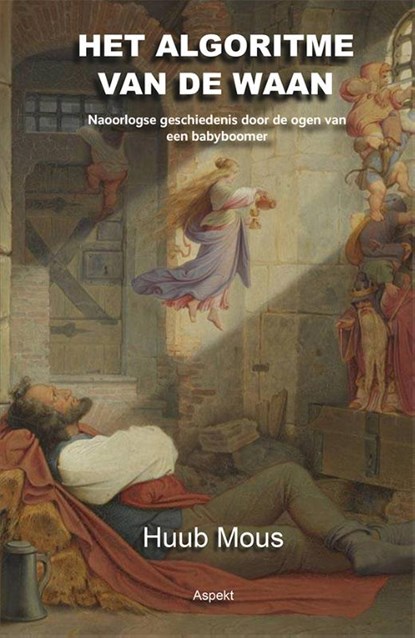 Het algoritme van de waan, Huub Mous - Paperback - 9789464629200
